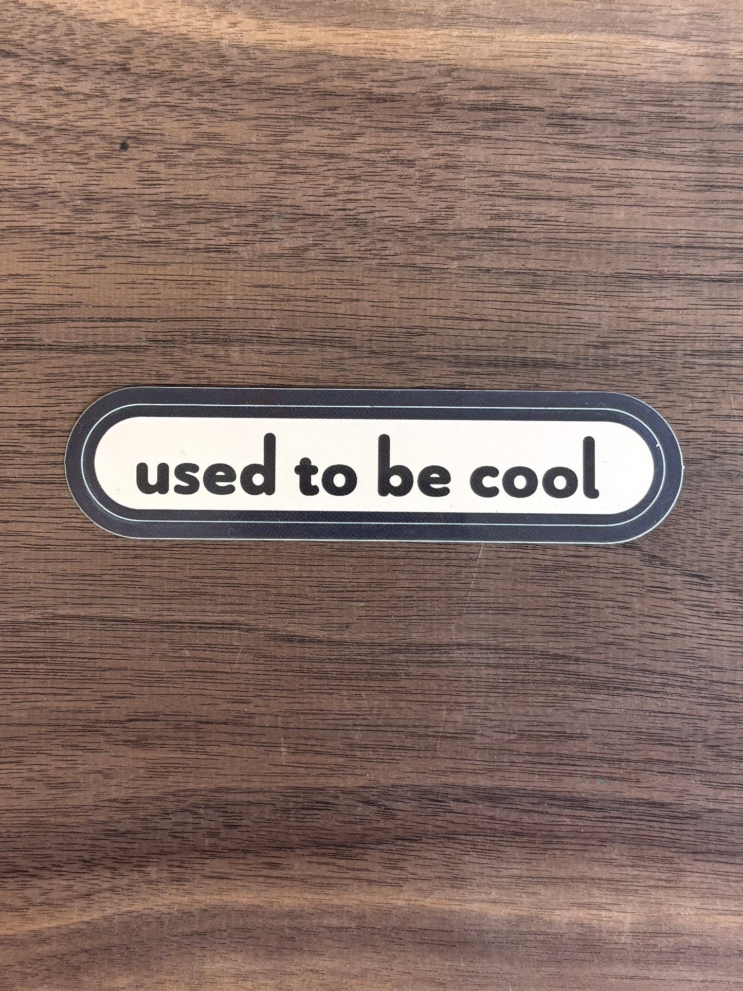 used to be cool sticker