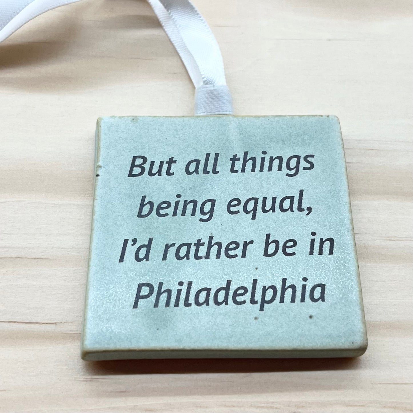 But All Things Being Equal Ornament