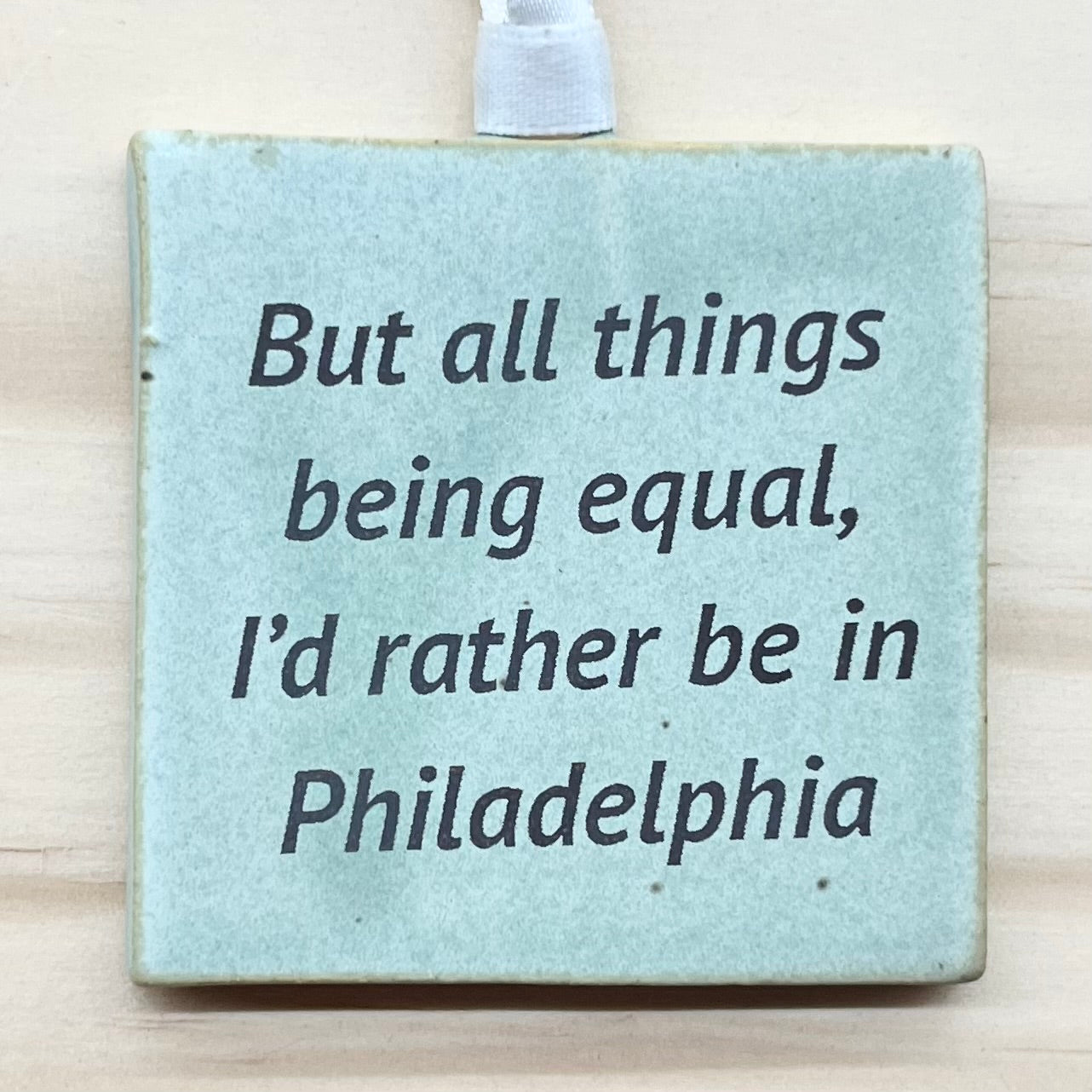 But All Things Being Equal Ornament