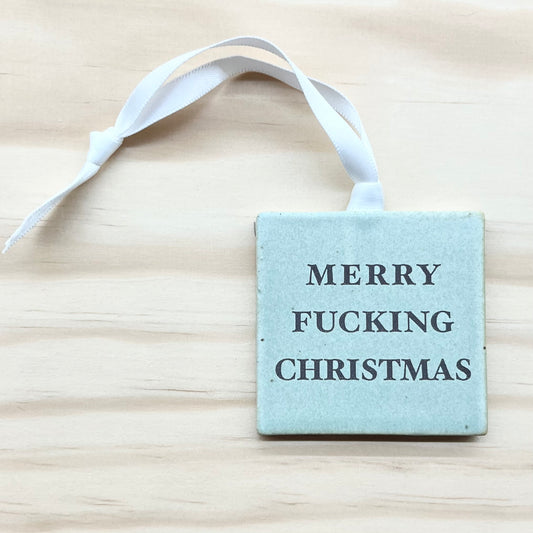 Merry Fucking Christmas Ornament