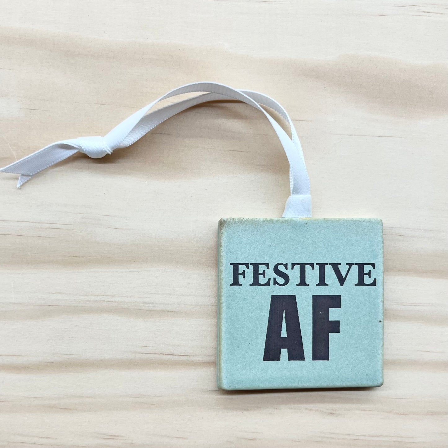 Festive AF Ornament