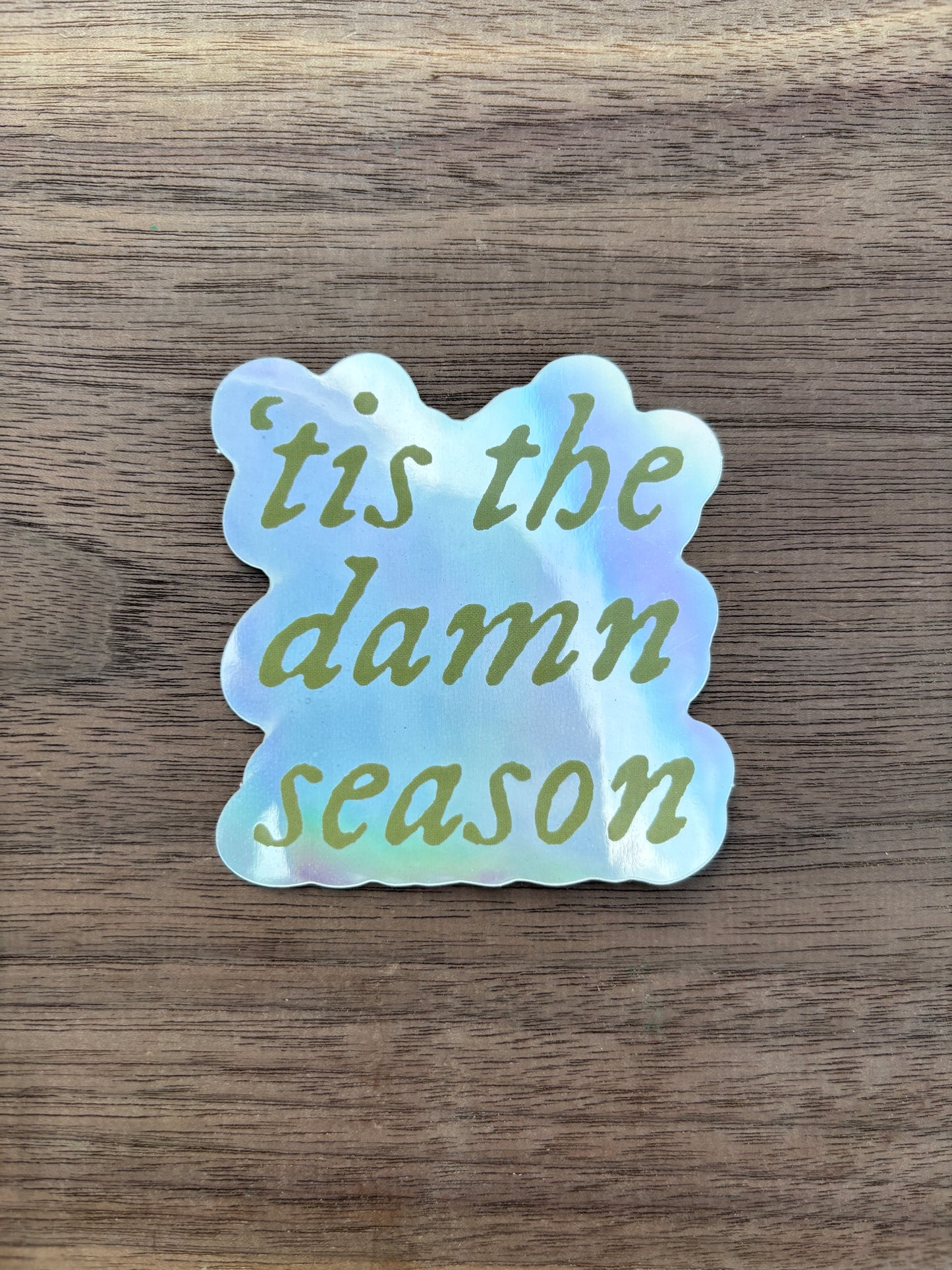 Tis the Damn Season Sticker