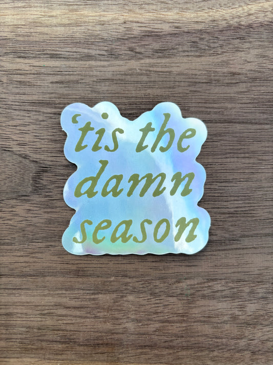 Tis the Damn Season Sticker