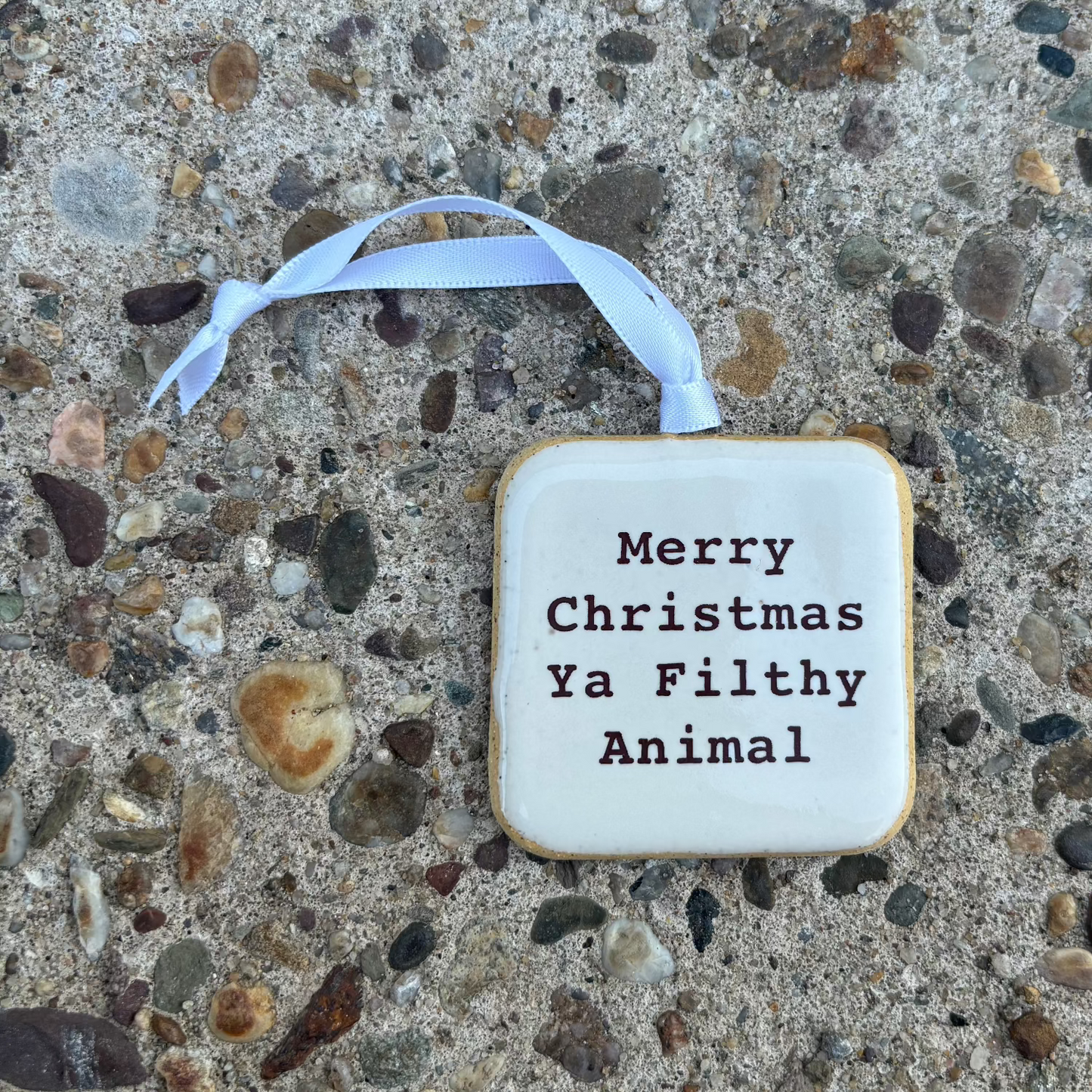 Merry Christmas Ya Filthy Animal Holiday Ornament