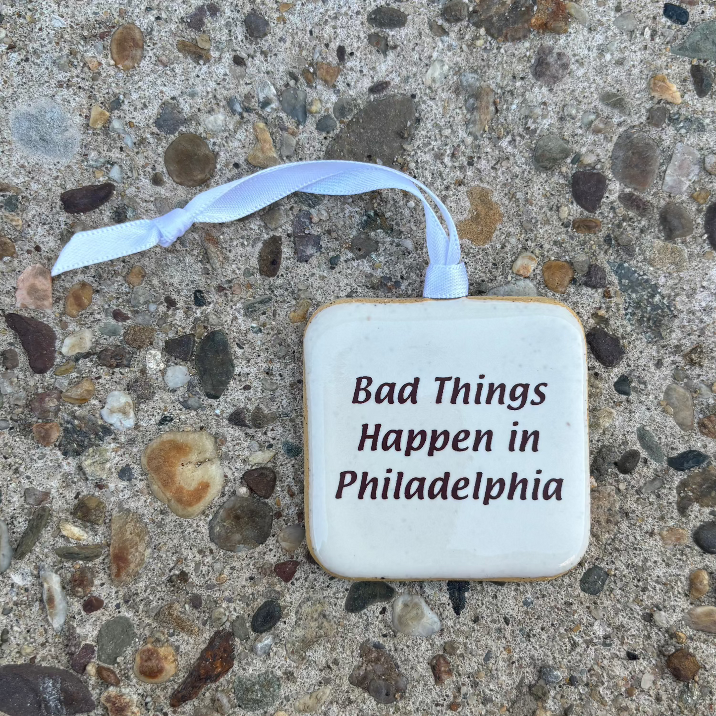 Bad Things Happen in Philadelphia Holiday Ornament