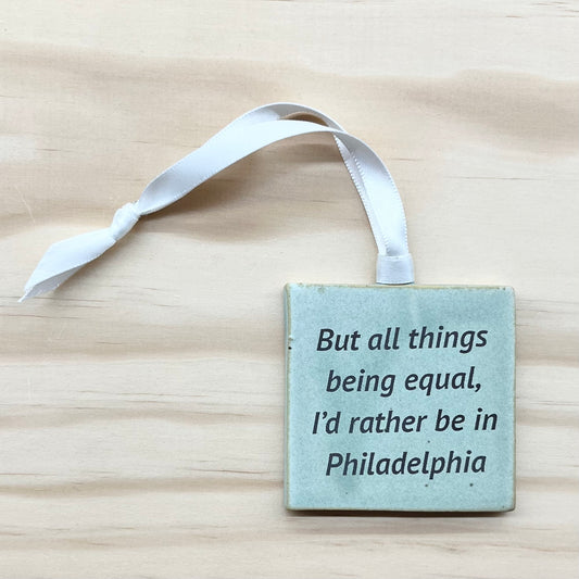 But All Things Being Equal Ornament